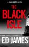 [Craig Hunter Police Thriller 03] • The Black Isle (Craig Hunter Police Thrillers Book 3)